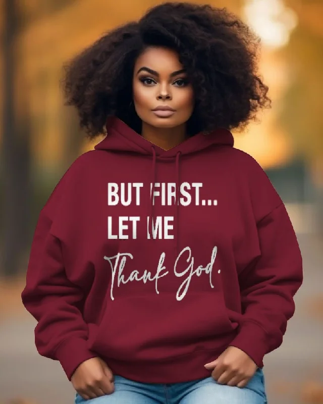 First Let Me Thank God Long-sleeved Hoodie